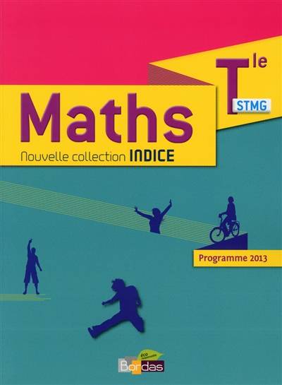 Maths terminale STMG : programme 2013 | Jean-Louis Bonnafet, Catherine Lebert, Marie-Christine Russier, Michel Poncy, Denis Vieudrin