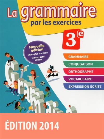 La grammaire par les exercices 3e : cahier d'exercices | Joëlle Paul