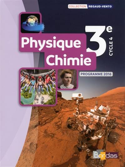 Physique chimie 3e, cycle 4 : programme 2016 | Denis Regaud, Gérard Vidal, Bod'z, Jean-Gabriel Jauze