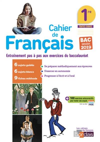 Cahier de français 1re toutes séries : entraînement pas à pas aux exercices du baccalauréat : bac session 2019 | Sophie Pariente, Arnaud Rochelois, Mathilde Sorel