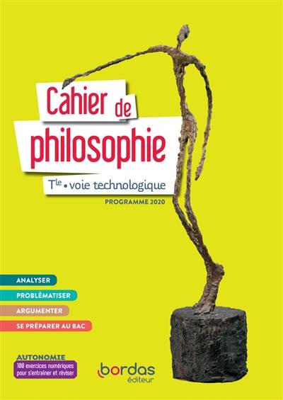 Cahier de philosophie terminale voie technologique : programme 2020 | Fanny Bernard, Guillaume Lequien