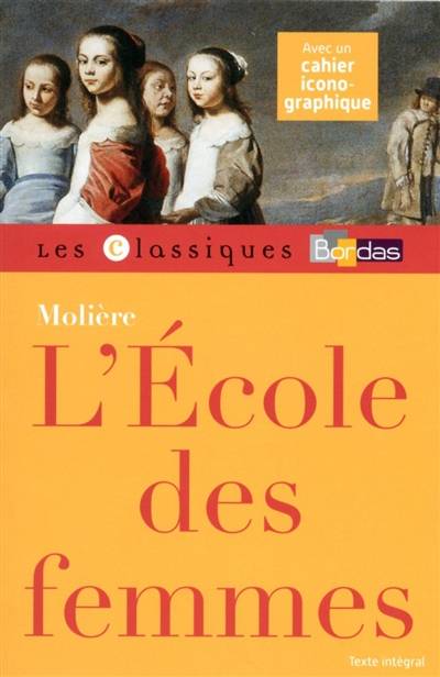 L'école des femmes | Molière, Bernard Chédozeau, Marie-Henriette Bru