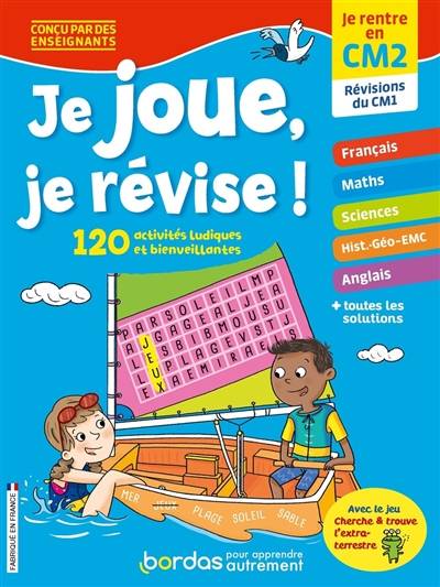 Je joue, je révise ! : je rentre en CM2, révisions du CM1 : 120 activités ludiques et bienveillantes | Cecile Laugier, Aurore Meyer, Anne Schumacher, Lisa Auline, Joelle Passeron, Marie Voyelle, Frederique Vayssieres