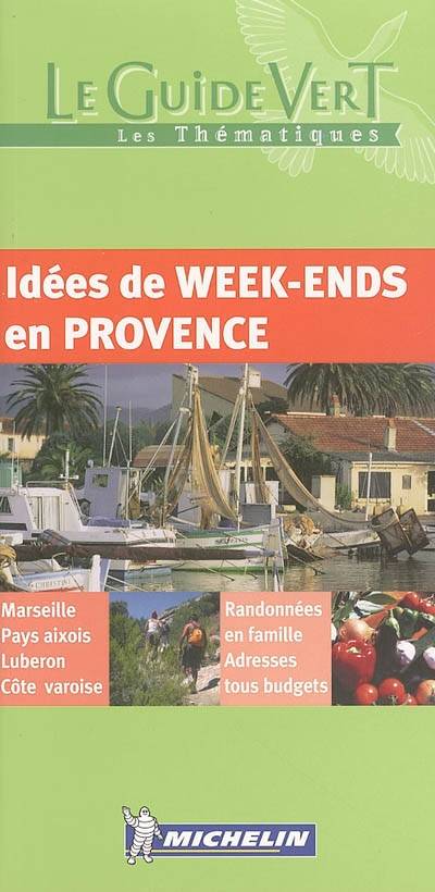 Idées de week-end en Provence : Marseille, pays aixois, Luberon, côte varoise | Manufacture francaise des pneumatiques Michelin