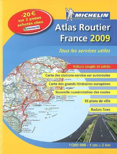 Atlas routier France 2009 : tous les services utiles | Manufacture francaise des pneumatiques Michelin