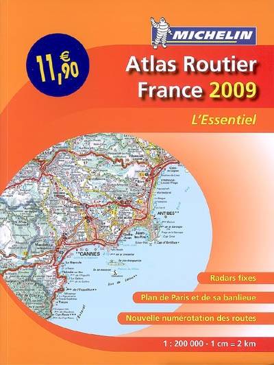 Atlas routier France 2009 : l'essentiel | Manufacture francaise des pneumatiques Michelin