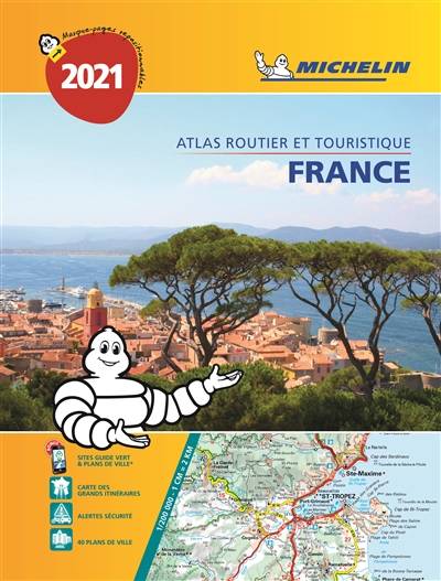 France 2021 : atlas routier et touristique | Manufacture française des pneumatiques Michelin