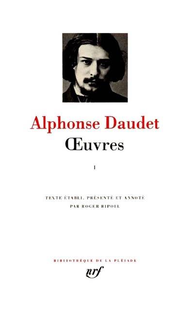 Oeuvres. Vol. 1 | Alphonse Daudet, Roger Ripoll