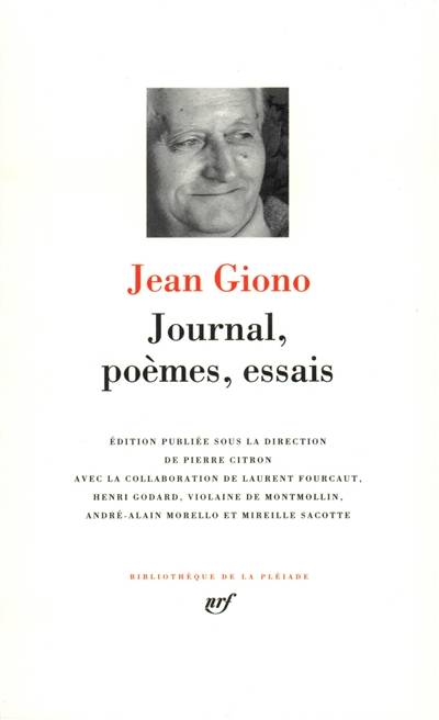 Journal, poèmes, essais | Jean Giono, Pierre Citron, Pierre Citron, Laurent Fourcaut, Henri Godard, Violaine de Montmollin