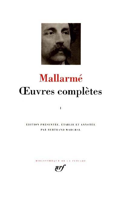 Oeuvres complètes. Vol. 1 | Stephane Mallarme, Bertrand Marchal