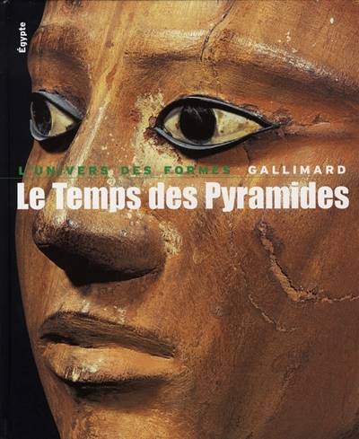 Le temps des pyramides : de la préhistoire aux Hyksos (1560 av. J.-C.) | Cyril Aldred, Jean-Louis de Cenival, Christiane Desroches-Noblecourt, Jean Leclant