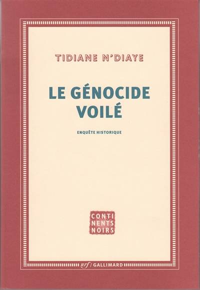 Le génocide voilé : enquête historique | Tidiane N'Diaye