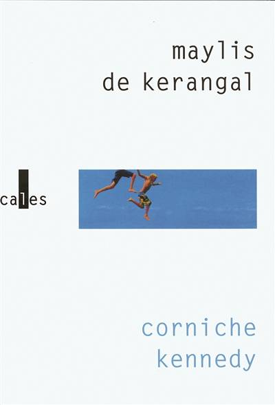 Corniche Kennedy | Maylis de Kerangal