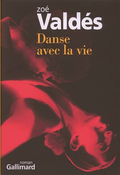 Danse avec la vie | Zoé Valdés, Albert Bensoussan