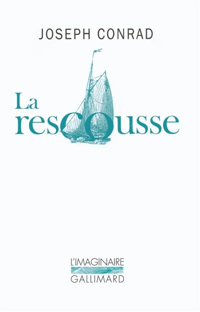 La rescousse : roman des hauts-fonds | Joseph Conrad, G. Jean-Aubry, Sylvère Monod