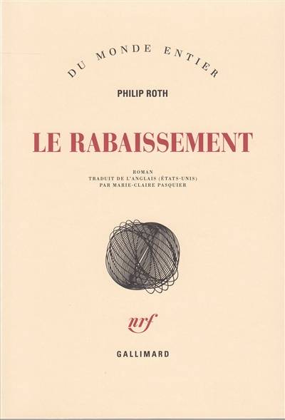 Le rabaissement | Philip Roth, Marie-Claire Pasquier