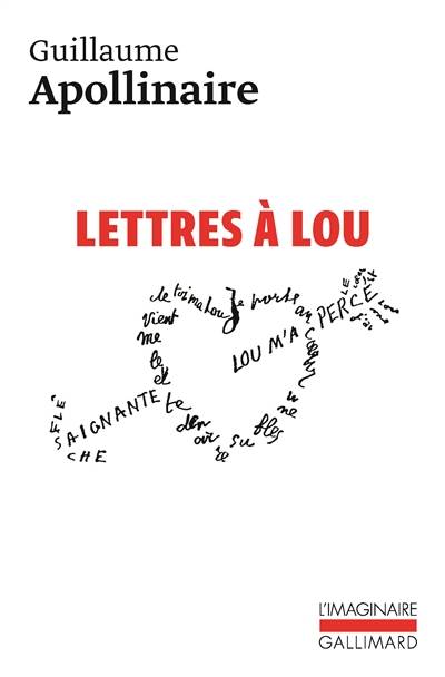 Lettres à Lou | Guillaume Apollinaire, Michel Decaudin, Laurence Campa, Michel Decaudin