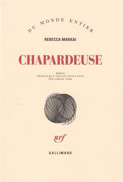 Chapardeuse | Rebecca Makkai, Samuel Todd