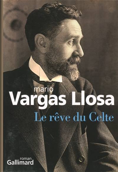 Le rêve du Celte | Mario Vargas Llosa, Albert Bensoussan, Anne-Marie Casès