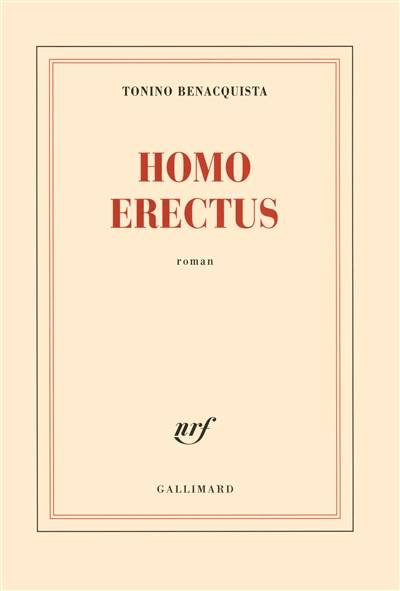 Homo erectus | Tonino Benacquista