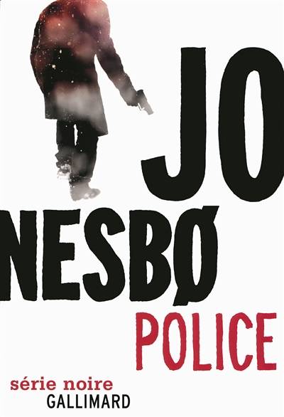 Une enquête de l'inspecteur Harry Hole. Police | Jo Nesbo, Alain Gnaedig