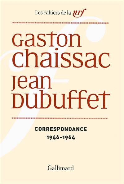 Correspondance, 1946-1964 | Gaston Chaissac, Jean Dubuffet, Dominique Brunet, Josette-Yolande Rasle