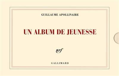 Un album de jeunesse | Guillaume Apollinaire, Pierre Bergé, Pierre Caizergues