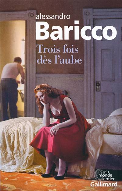 Trois fois dès l'aube | Alessandro Baricco, Lise Caillat