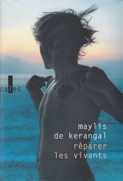 Réparer les vivants | Maylis de Kerangal