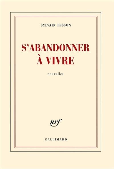 S'abandonner à vivre | Sylvain Tesson