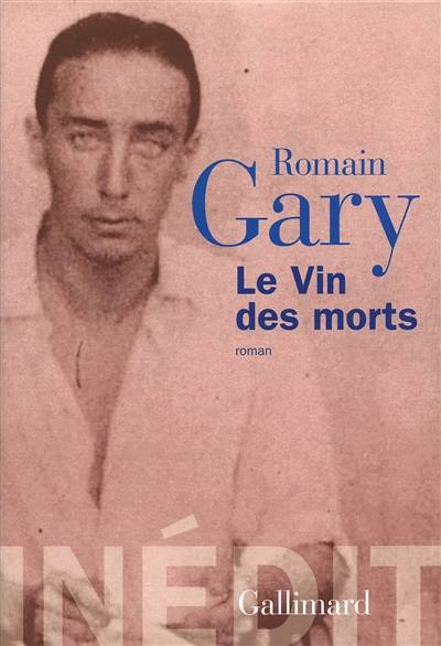 Le vin des morts | Romain Gary, Philippe Brenot