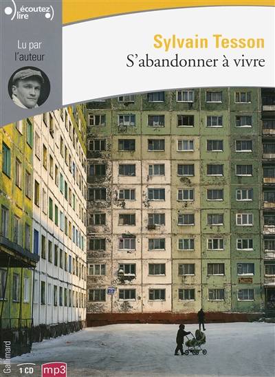 S'abandonner à vivre | Sylvain Tesson, Sylvain Tesson