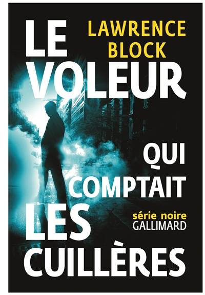 Le voleur qui comptait les cuillères | Lawrence Block, Mona de Pracontal