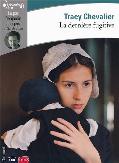 La dernière fugitive | Tracy Chevalier, Benjamin Jungers, Sarah Stern, Anouk Neuhoff