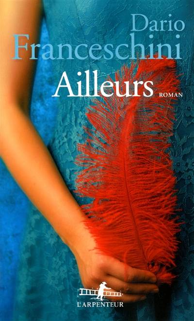 Ailleurs | Dario Franceschini, Chantal Moiroud