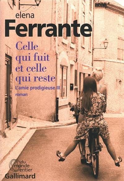 L'amie prodigieuse. Vol. 3. Celle qui fuit et celle qui reste : époque intermédiaire | Elena Ferrante