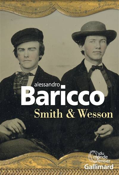 Smith & Wesson | Alessandro Baricco, Lise Caillat