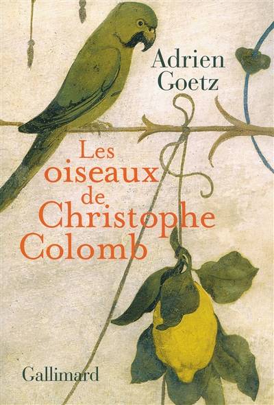 Les oiseaux de Christophe Colomb | Adrien Goetz