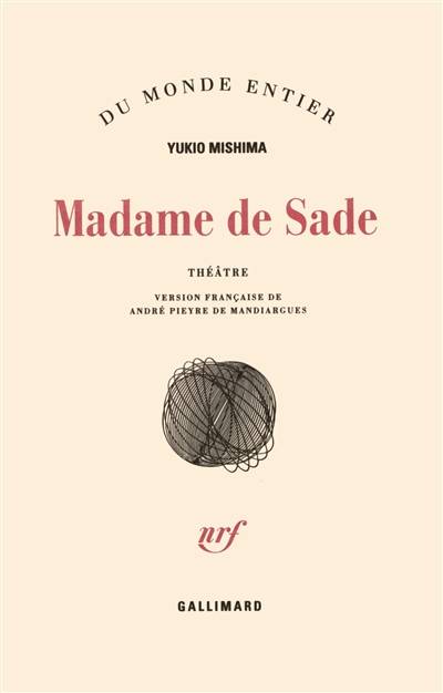 Madame de Sade | Yukio Mishima, Nobutaka Miura, Andre Pieyre de Mandiargues