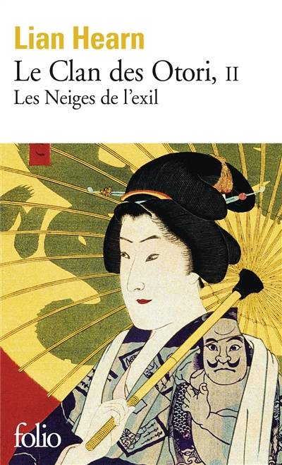 Le clan des Otori. Vol. 2. Les neiges de l'exil | Lian Hearn, Philippe Giraudon