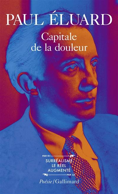 Capitale de la douleur. L'amour la poésie | Paul Eluard, André Pieyre de Mandiargues