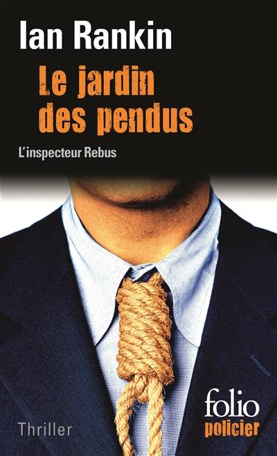 Une enquête de l'inspecteur Rebus. Le jardin des pendus | Ian Rankin, Edith Ochs