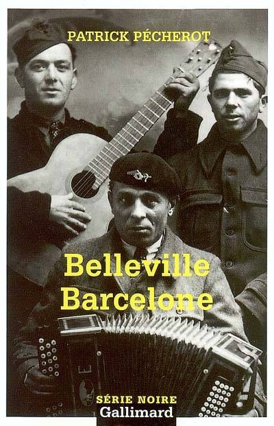 Belleville-Barcelone | Patrick Pécherot