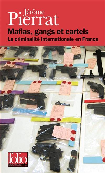 Mafias, gangs et cartels : la criminalité internationale en France | Jérôme Pierrat