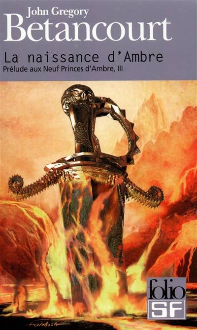 Prélude aux Neuf princes d'Ambre. Vol. 3. La naissance d'Ambre | John Gregory Betancourt, Roger Zelazny, Brigitte Mariot