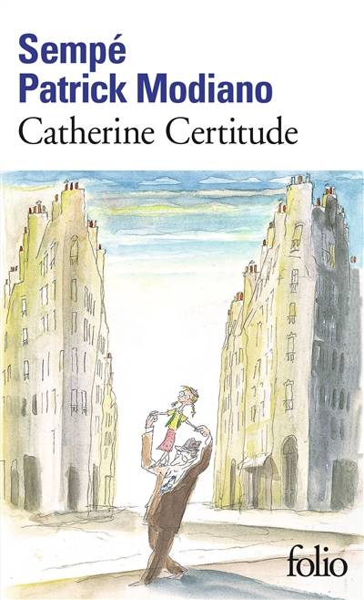 Catherine Certitude | Patrick Modiano, Jean-Jacques Sempé