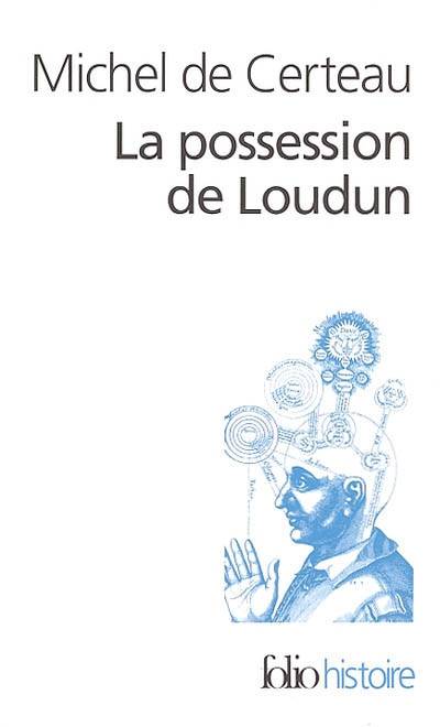 La possession de Loudun | Michel de Certeau, Luce Giard