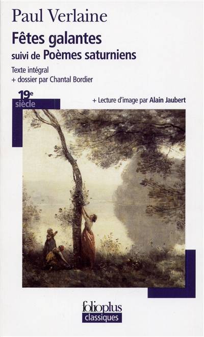 Fêtes galantes. Poèmes saturniens | Paul Verlaine, Chantal Bordier, Alain Jaubert