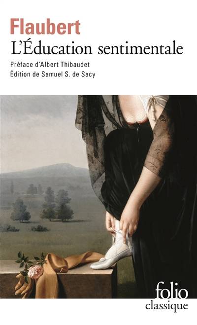 L'éducation sentimentale | Gustave Flaubert, Samuel Silvestre de Sacy, Albert Thibaudet