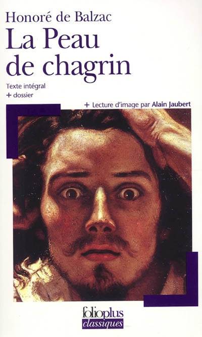 La peau de chagrin | Honoré de Balzac, Guillaume Kichenin, Alain Jaubert